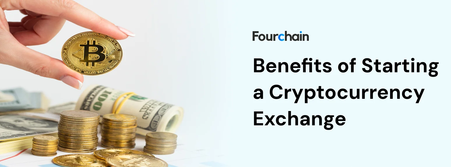 Business Benefits of Starting a Cryptocurrency Exchange