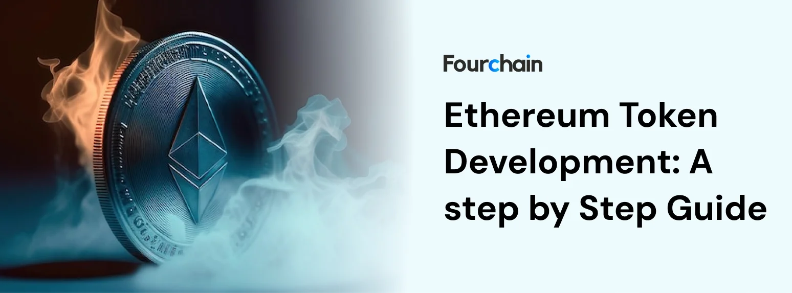 Ethereum Token Development : A Step By Step Guide