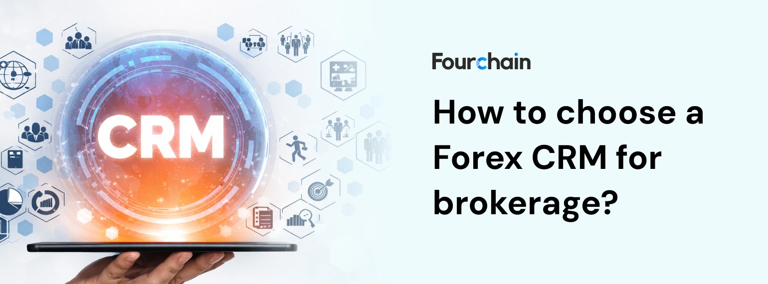 How to choose a Forex CRM for brokerage?