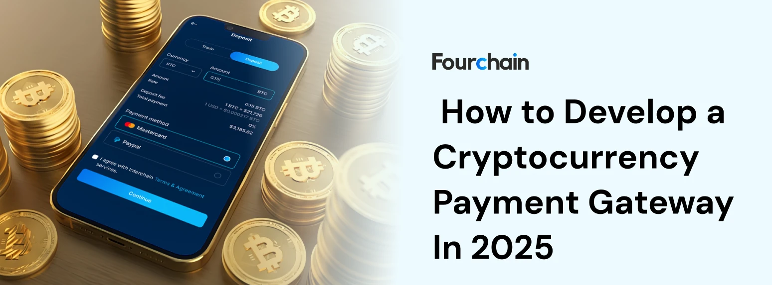 How to Develop a Cryptocurrency Payment Gateway?