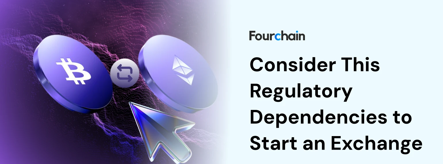 10 Regulatory Dependencies to Consider Before Starting a Crypto Exchange