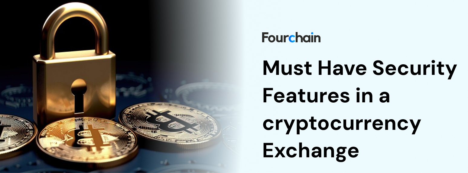 Cryptocurrency Exchange Security :7 Must Have Features