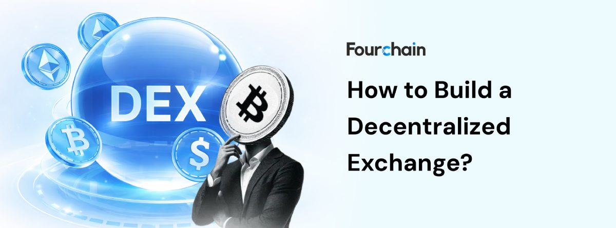 How to Build a Decentralized Exchange?