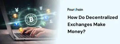 How Do Decentralized Exchanges Make Money
