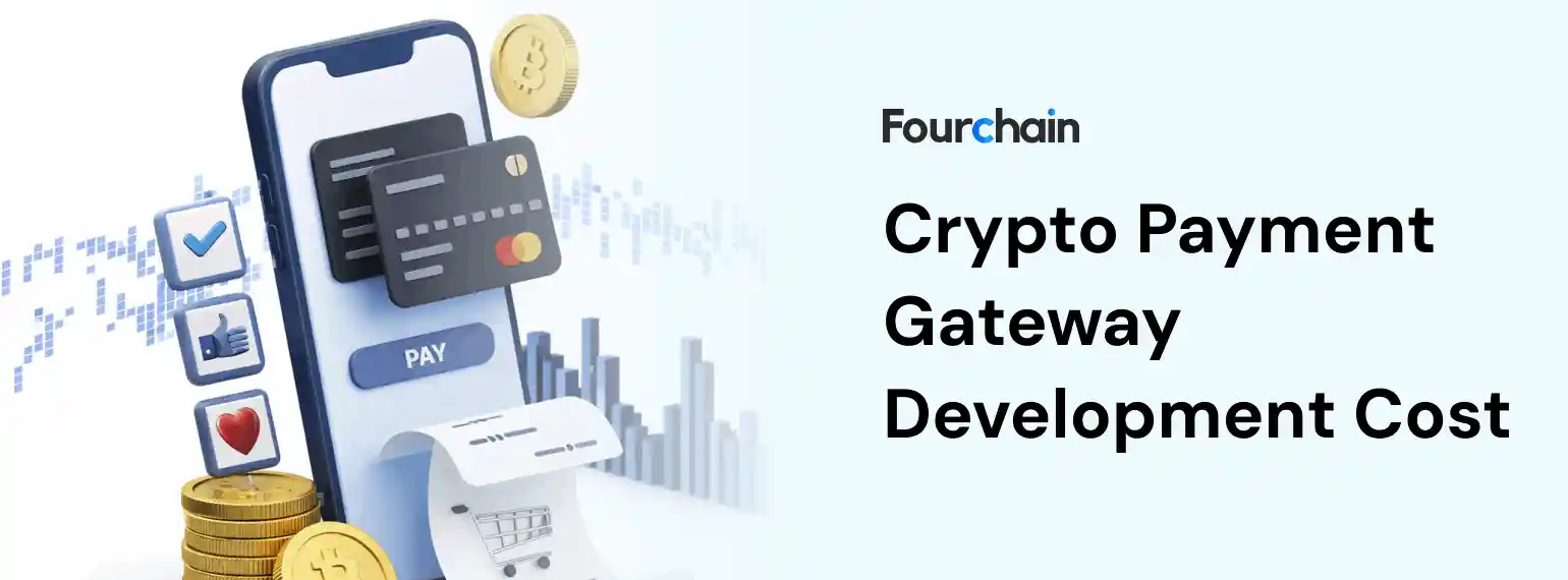 Cost to Develop a Crypto Payment Gateway
