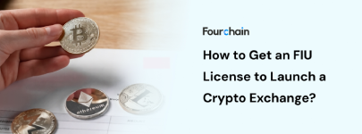 How to Get an FIU License to Launch a Crypto Exchange