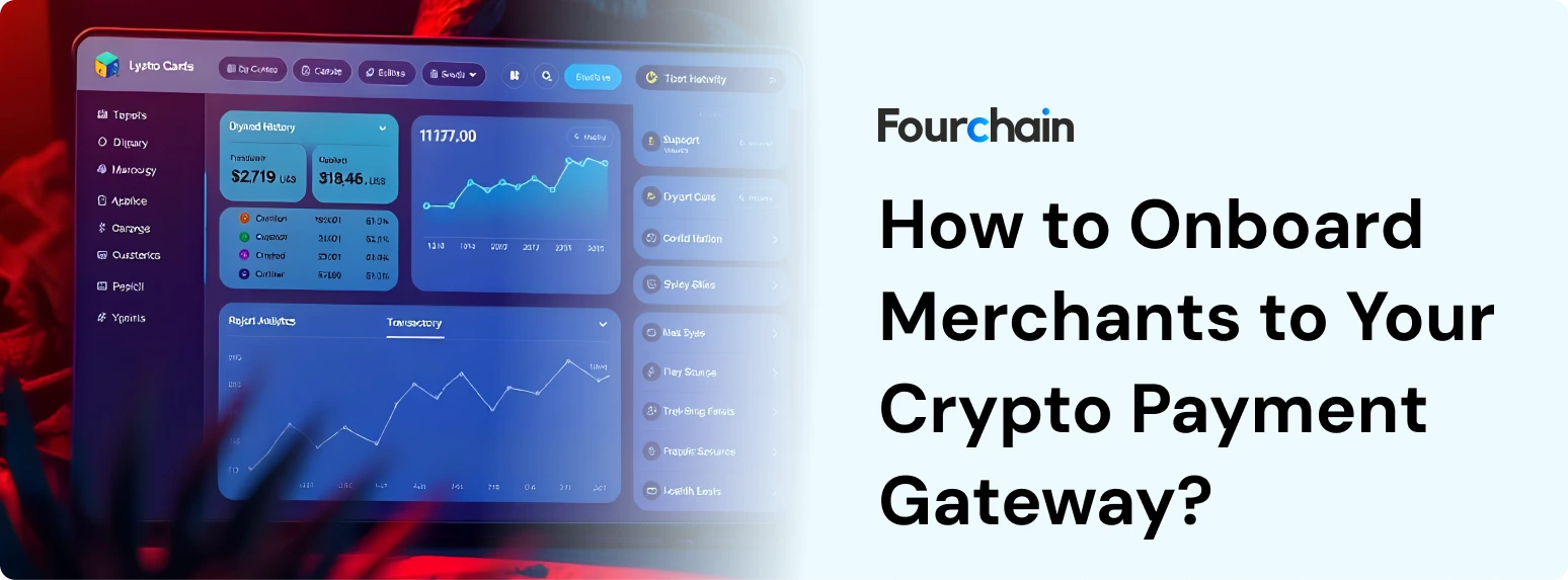 How to Onboard Merchants to Your Crypto Payment Gateway